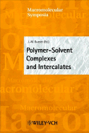 Polymer-solvent complexes and intercalates.