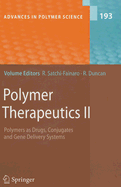 Polymer Therapeutics II: Polymers as Drugs, Conjugates and Gene Delivery Sytems