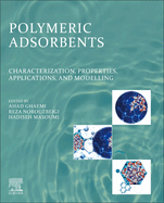 Polymeric Adsorbents: Characterization, Properties, Applications, and Modelling