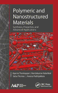 Polymeric and Nanostructured Materials: Synthesis, Properties, and Advanced Applications