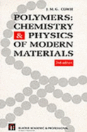 Polymers: Chemistry and Physics of Modern Materials - Cowie, John McKenzie Grant