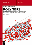 Polymers: Chemistry, Morphology, Characterization, Processing, Technology and Recycling