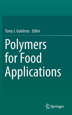 Polymers for Food Applications - Gutirrez, Tomy J (Editor)