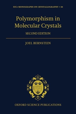 Polymorphism in Molecular Crystals - Bernstein, Joel