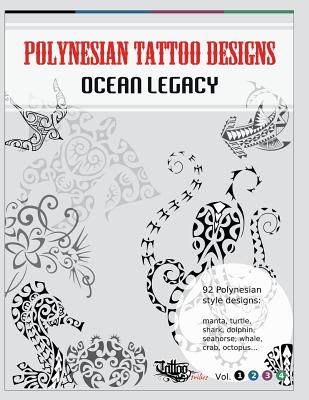 Polynesian Tattoo Designs: Ocean Legacy - Gemori, Roberto