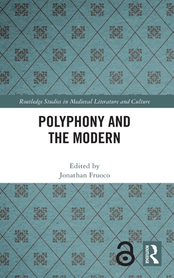 Polyphony and the Modern - Fruoco, Jonathan (Editor)