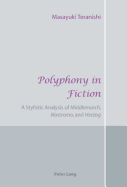 Polyphony in Fiction: A Stylistic Analysis of Middlemarch, Nostromo, and Herzog