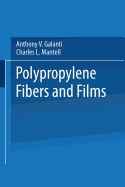 Polypropylene Fibers and Films