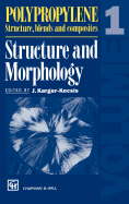 Polypropylene Structure, Blends and Composites: Volume 1 Structure and Morphology