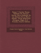 Pomar y Zurita: Pomar, Relacion de Tezcoco; Zurita, Breve Relacion de Los Senores de La Nueva Espana. Varias Relaciones Antiguas. (Siglo XVI).