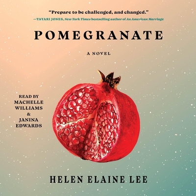 Pomegranate - Lee, Helen Elaine, and Williams, Machelle (Read by), and Edwards, Janina (Read by)