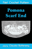 Pomona Scarf End Filet Crochet Pattern: Complete Instructions and Chart