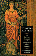 Pomona's Harvest: An Illustrated Chronicle of Antiquarian Fruit Literature - Janson, H Frederic