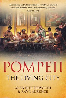 Pompeii: The Living City - Butterworth, Alex