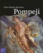 Pompeji: Gotter, Mythen, Menschen