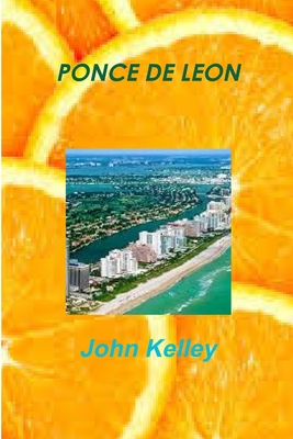 Ponce de Leon - Kelley, John