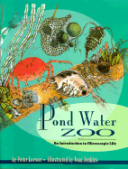 Pond Water Zoo: An Introduction to Microscopic Life - Loewer, H Peter, and Loewer, Peter, and Jenkins, Jean, Dr.