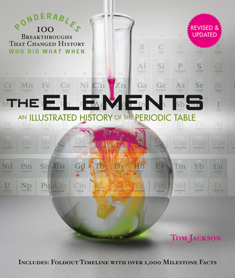 Ponderables - The Elements: An Illustrated History of the Periodic Table - Jackson, Tom
