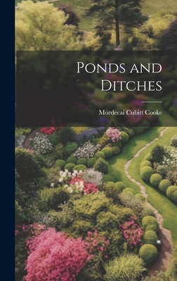 Ponds and Ditches - Cooke, Mordecai Cubitt