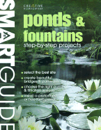 Ponds & Fountains: Step-By-Step Projects
