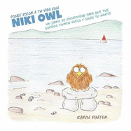 Ponle Color a Tu Vida con Niki Owl: Un Libro de Creatividad Para Que Tus Sueos Tomen Vuelo y Sigas tu Norte