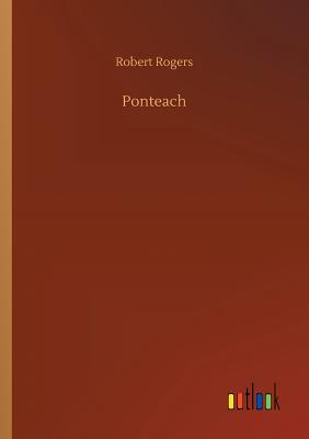 Ponteach - Rogers, Robert