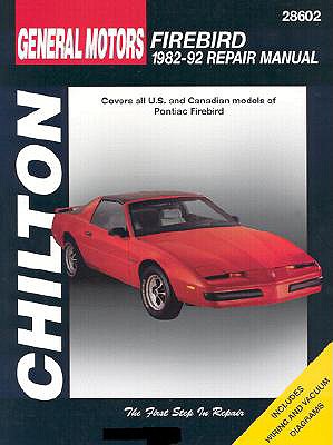 Pontiac Firebird (82 - 92) - Chilton Editorial, and Chilton Automotive Books, and The Nichols/Chilton