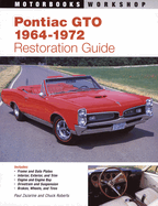 Pontiac GTO Restoration Guide, 1964-1972 (Revised)