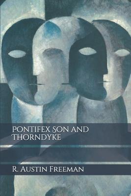Pontifex Son and Thorndyke - Freeman, R Austin