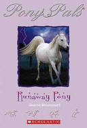 Pony Pals: # 7 Runaway Pony