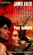 Pony Soldiers - Axler, James