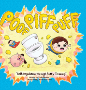 Poof Piff Puff: Self-Regulation through Potty Training; A funny emotional regulation children's book that introduces self-regulation skills to toddlers