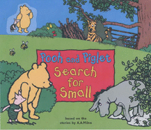 Pooh and Piglet Search for Small: Winnie-the-Pooh Walk-along Adventure - Milne, A. A