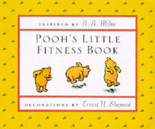 Pooh's Little Fitness Book - Milne, A. A.