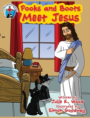 Pooks and Boots Meet Jesus: Book One - Wood, Julie K