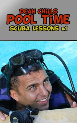 Pool Time: Scuba Lessons #1 - Chills, Dean