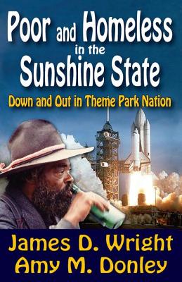 Poor and Homeless in the Sunshine State: Down and Out in Theme Park Nation - Wright, James