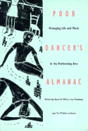 Poor Dancer's Almanac: Managing Life & Work in the Performing Arts