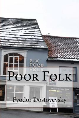 Poor Folk - Fyodor Dostoyevsky