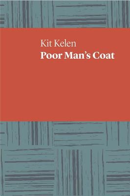 Poor Man's Coat: Hardanger Poems - Kelen, Kit