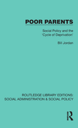 Poor Parents: Social Policy and the 'Cycle of Deprivation'