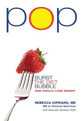 Pop: Burst the Diet Bubble and Finally Lose Weight - Herman Edd, Kenneth, and Cipriano MD, Rebecca