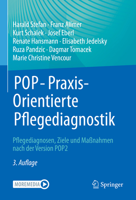 Pop - Praxisorientierte Pflegediagnostik: Pflegediagnosen, Ziele Und Ma?nahmen Nach Der Version Pop2 - Stefan, Harald, and Allmer, Franz, and Schalek, Kurt