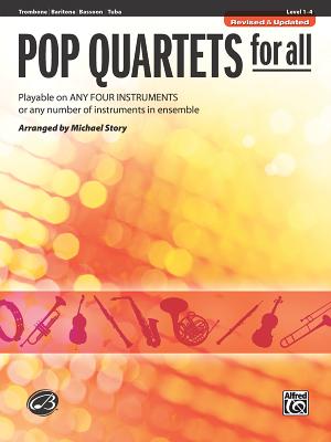 Pop Quartets for All: Trombone, Baritone B.C., Bassoon, Tuba - Story, Michael