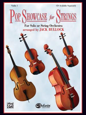 Pop Showcase for Strings: Violin 1: For Solo or String Orchestra - Bullock, Jack