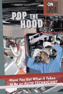Pop the Hood: Have You Got What It Takes to Be an Auto Technician?
