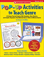Pop-Up Activities to Teach Genre: 18 Unique Pop-Up Projects with Templates, Story Starters, and Graphic Organizers That Motivate Kids to Write in Different Genres
