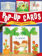 Pop-Up Cards: 19 Spectacular 3D Greeting Cards
