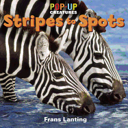 Pop-Up Creatures: Stripes to Spots: Feathers to Fur