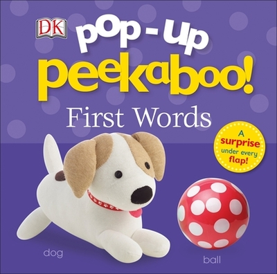 Pop-Up Peekaboo! First Words: A Surprise Under Every Flap! - DK
